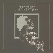 Guy Cabay (ギィ・キャベ)『Li Tins, les-otes et on po d’mi (お天気、時間と...、僕) (New CD)』